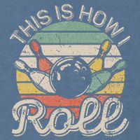 This Is How I Roll Retro Bowling Bowler Funny Garment-Dyed Sweatshirt