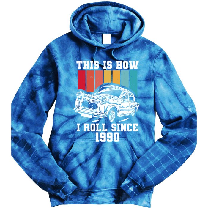 This Is How I Roll Since 1990 Meaningful Gift Tie Dye Hoodie