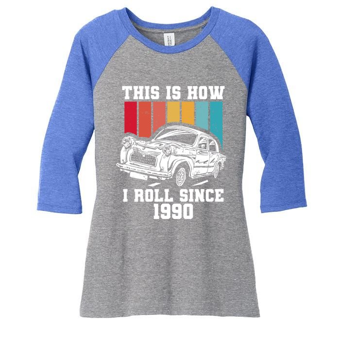 This Is How I Roll Since 1990 Meaningful Gift Women's Tri-Blend 3/4-Sleeve Raglan Shirt