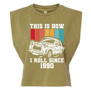 This Is How I Roll Since 1990 Meaningful Gift Garment-Dyed Women's Muscle Tee