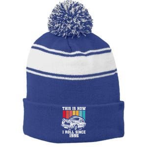 This Is How I Roll Since 1995 Gift Stripe Pom Pom Beanie