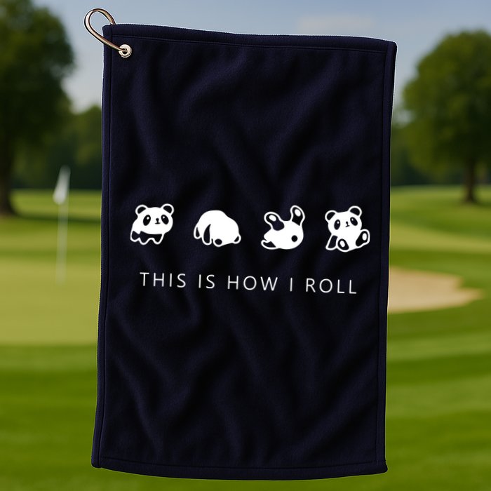 This Is How I Roll Panda Golf Towel