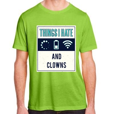 Things I Hate Programmer Nerd Gift Introvert Clown Hater Gift Adult ChromaSoft Performance T-Shirt