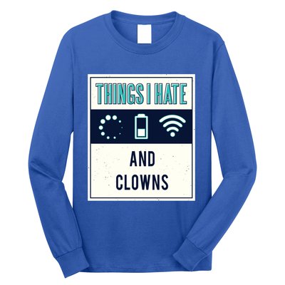 Things I Hate Programmer Nerd Gift Introvert Clown Hater Gift Long Sleeve Shirt