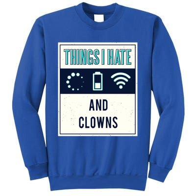 Things I Hate Programmer Nerd Gift Introvert Clown Hater Gift Sweatshirt