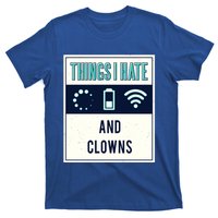 Things I Hate Programmer Nerd Gift Introvert Clown Hater Gift T-Shirt