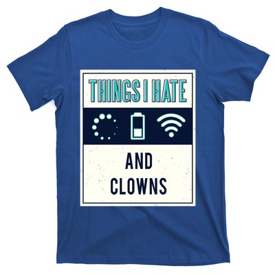 Things I Hate Programmer Nerd Gift Introvert Clown Hater Gift T-Shirt