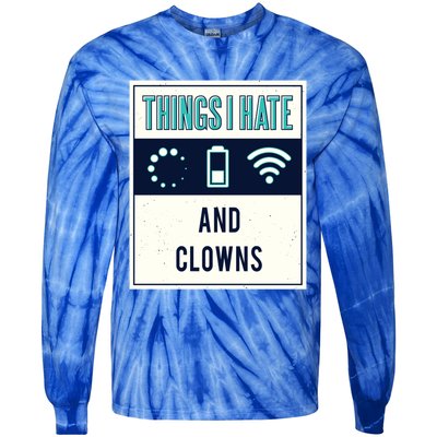 Things I Hate Programmer Nerd Gift Introvert Clown Hater Gift Tie-Dye Long Sleeve Shirt