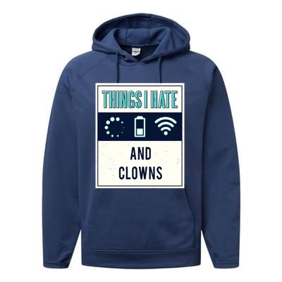 Things I Hate Programmer Nerd Gift Introvert Clown Hater Gift Performance Fleece Hoodie