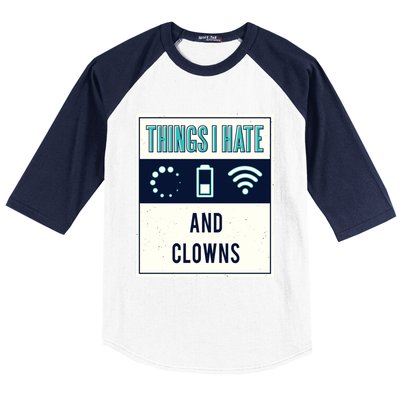 Things I Hate Programmer Nerd Gift Introvert Clown Hater Gift Baseball Sleeve Shirt