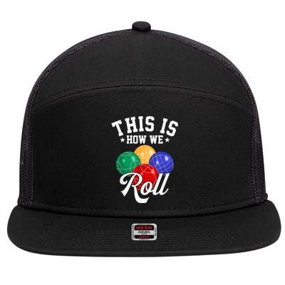 THIS IS HOW WE ROLL BOCCE BALL 7 Panel Mesh Trucker Snapback Hat