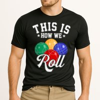 THIS IS HOW WE ROLL BOCCE BALL Performance Shirt