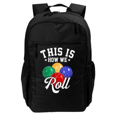 THIS IS HOW WE ROLL BOCCE BALL Backpack