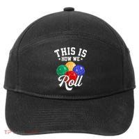 THIS IS HOW WE ROLL BOCCE BALL 7-Panel Snapback Hat