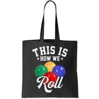 THIS IS HOW WE ROLL BOCCE BALL Bag