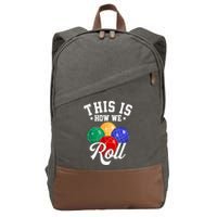 THIS IS HOW WE ROLL BOCCE BALL Cotton Canvas Backpack