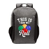 THIS IS HOW WE ROLL BOCCE BALL Vector Backpack