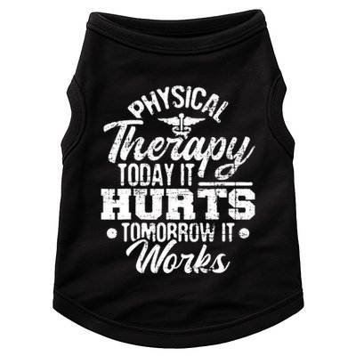 Today It Hurts Tomorrow It Works DPT Physical Therapist PT Doggie Tank