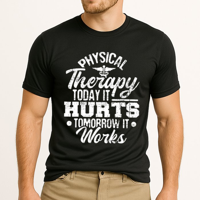 Today It Hurts Tomorrow It Works DPT Physical Therapist PT Performance Shirt