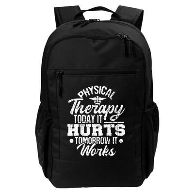 Today It Hurts Tomorrow It Works DPT Physical Therapist PT Backpack