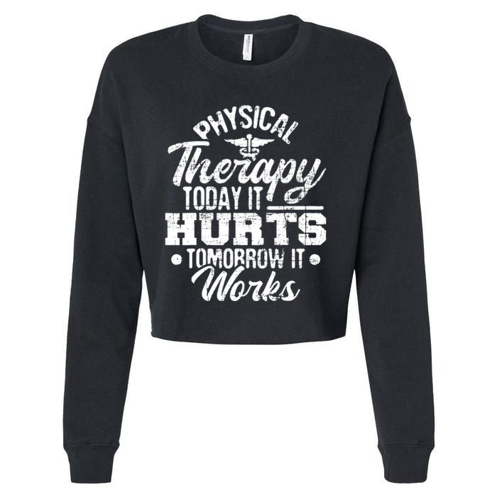 Today It Hurts Tomorrow It Works DPT Physical Therapist PT Cropped Pullover Crew