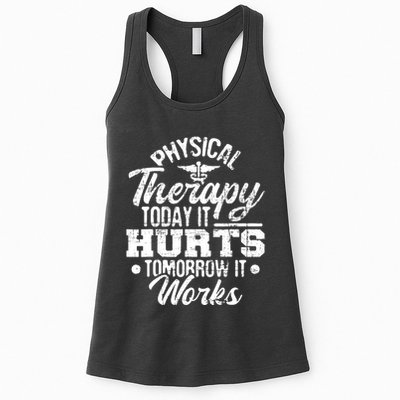 Today It Hurts Tomorrow It Works DPT Physical Therapist PT Womens Tank Top