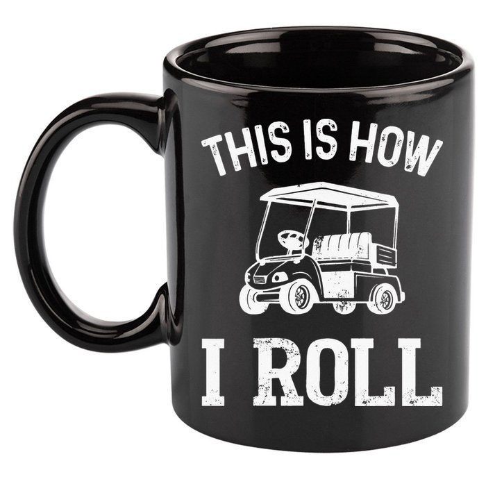 This is How I Roll Funny Golf Cart Golfers 11oz C Handle Ceramic Mug