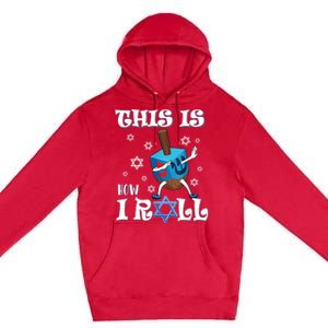 This Is How I Roll Hanukkah Chanukkah Dreidel Jewish Premium Pullover Hoodie