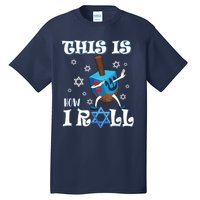 This Is How I Roll Hanukkah Chanukkah Dreidel Jewish Tall T-Shirt