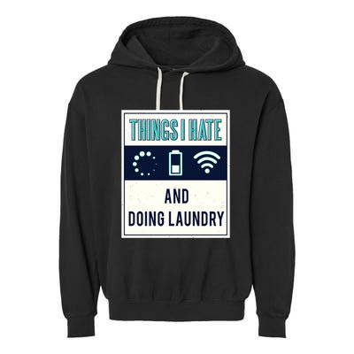 Things I Hate Programmer Nerd Gift Introvert Doing Laundry Meaningful Gift Garment-Dyed Fleece Hoodie
