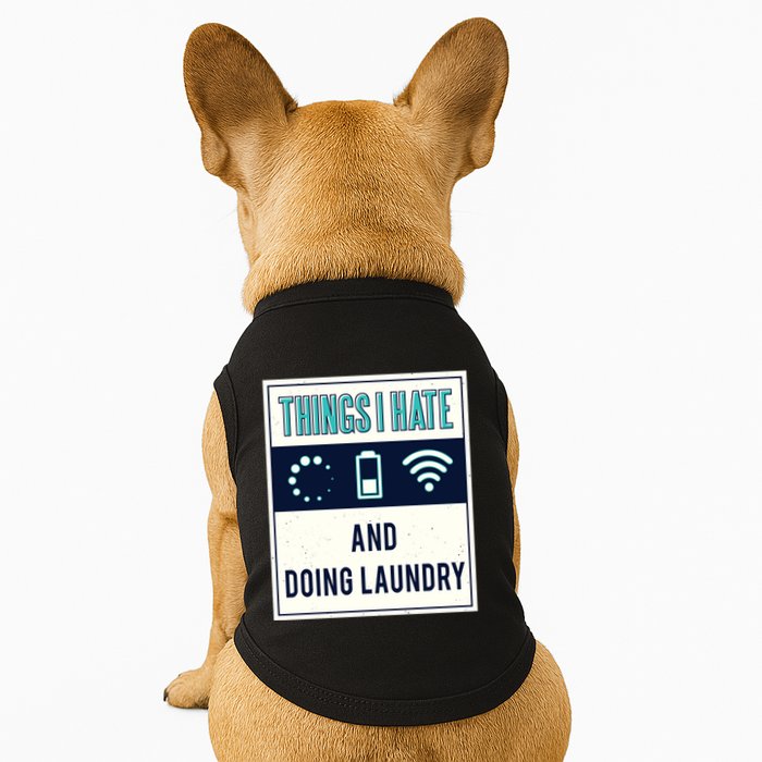 Things I Hate Programmer Nerd Gift Introvert Doing Laundry Meaningful Gift Doggie Tank
