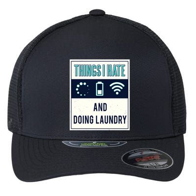 Things I Hate Programmer Nerd Gift Introvert Doing Laundry Meaningful Gift Flexfit Unipanel Trucker Cap