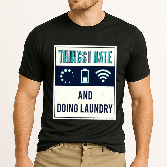 Things I Hate Programmer Nerd Gift Introvert Doing Laundry Meaningful Gift Performance Shirt
