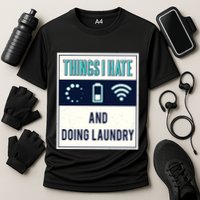 Things I Hate Programmer Nerd Gift Introvert Doing Laundry Meaningful Gift Performance Shirt