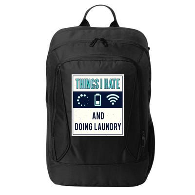 Things I Hate Programmer Nerd Gift Introvert Doing Laundry Meaningful Gift City Backpack