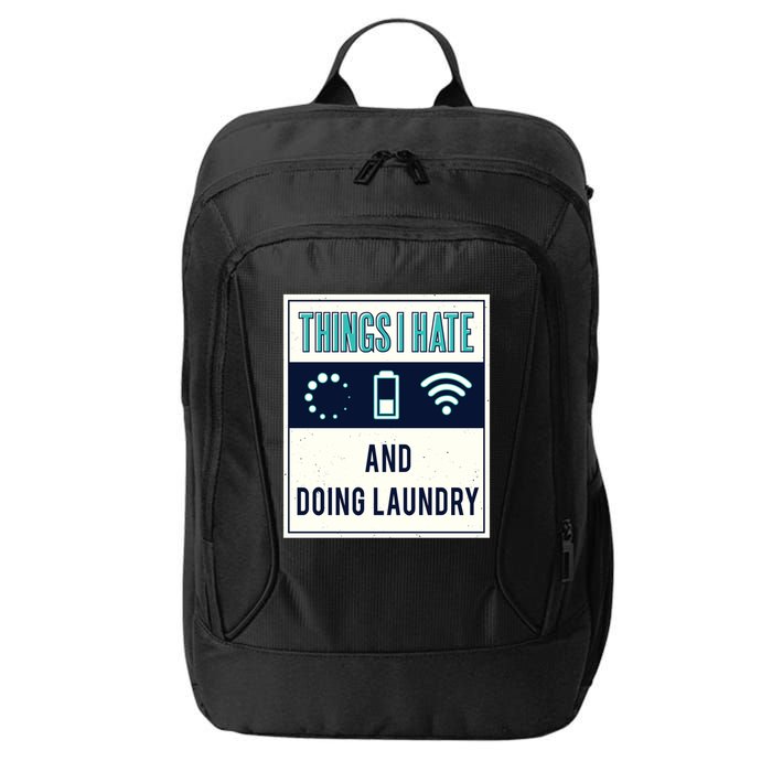 Things I Hate Programmer Nerd Gift Introvert Doing Laundry Meaningful Gift City Backpack