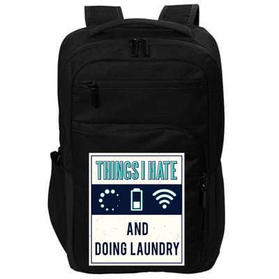 Things I Hate Programmer Nerd Gift Introvert Doing Laundry Meaningful Gift Impact Tech Backpack