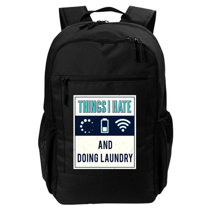 Things I Hate Programmer Nerd Gift Introvert Doing Laundry Meaningful Gift Backpack