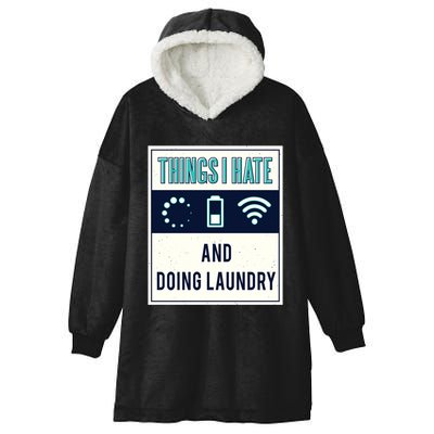 Things I Hate Programmer Nerd Gift Introvert Doing Laundry Meaningful Gift Hooded Wearable Blanket