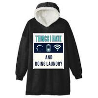 Things I Hate Programmer Nerd Gift Introvert Doing Laundry Meaningful Gift Hooded Wearable Blanket