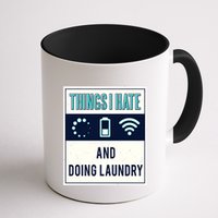 Things I Hate Programmer Nerd Gift Introvert Doing Laundry Meaningful Gift Mug