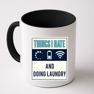 Things I Hate Programmer Nerd Gift Introvert Doing Laundry Meaningful Gift Mug
