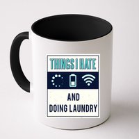 Things I Hate Programmer Nerd Gift Introvert Doing Laundry Meaningful Gift Mug