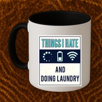 Things I Hate Programmer Nerd Gift Introvert Doing Laundry Meaningful Gift Mug