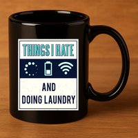 Things I Hate Programmer Nerd Gift Introvert Doing Laundry Meaningful Gift 11oz C Handle Ceramic Mug