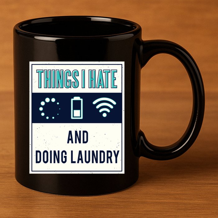 Things I Hate Programmer Nerd Gift Introvert Doing Laundry Meaningful Gift 11oz C Handle Ceramic Mug