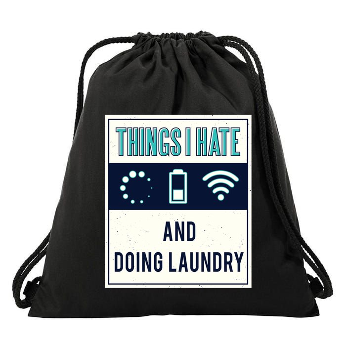 Things I Hate Programmer Nerd Gift Introvert Doing Laundry Meaningful Gift Drawstring Bag