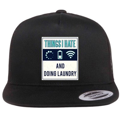 Things I Hate Programmer Nerd Gift Introvert Doing Laundry Meaningful Gift Flatbill Hat