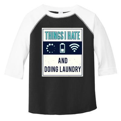 Things I Hate Programmer Nerd Gift Introvert Doing Laundry Meaningful Gift Toddler Fine Jersey T-Shirt