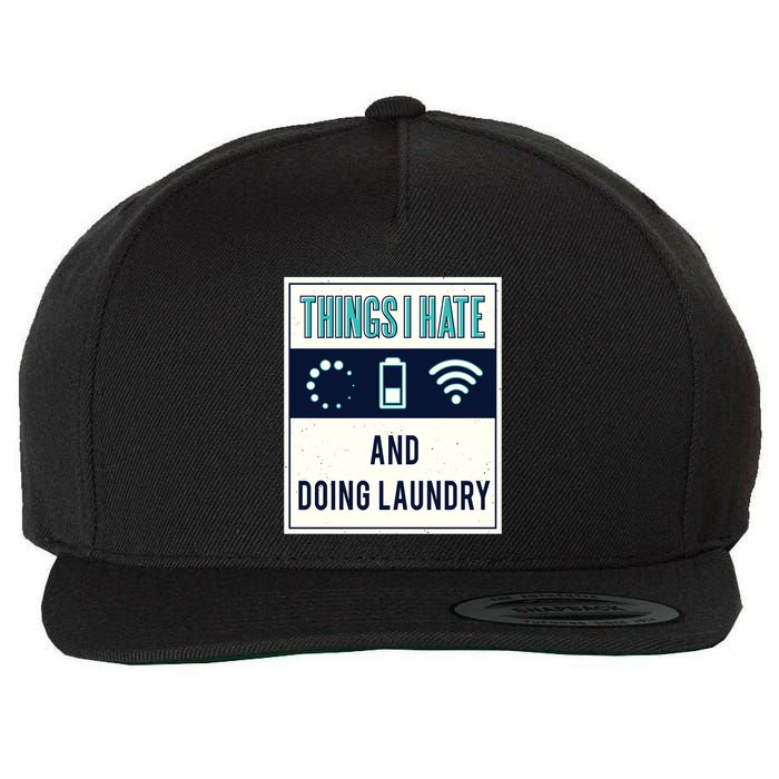 Things I Hate Programmer Nerd Gift Introvert Doing Laundry Meaningful Gift Wool Snapback Cap